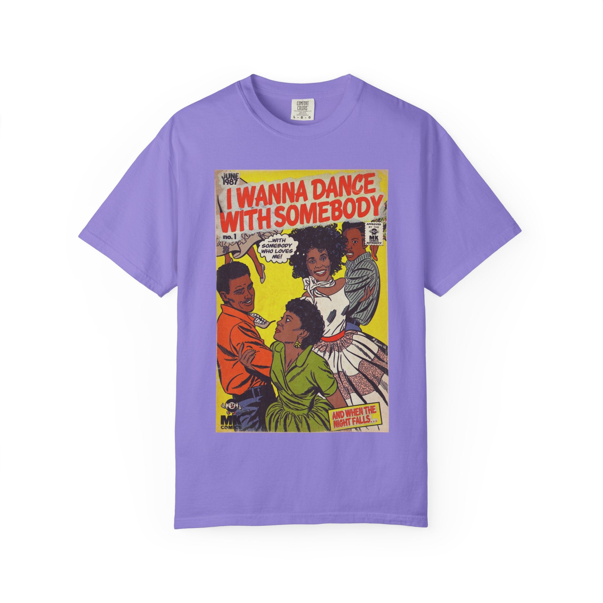 I Wanna Dance with Somebody - Unisex Comfort Colors T-shirt
