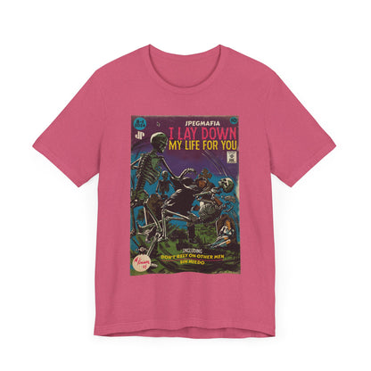 I Lay Down My Life For You - Unisex Jersey Short Sleeve Tee