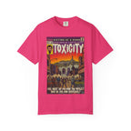 Toxicity - Unisex Comfort Colors T-shirt