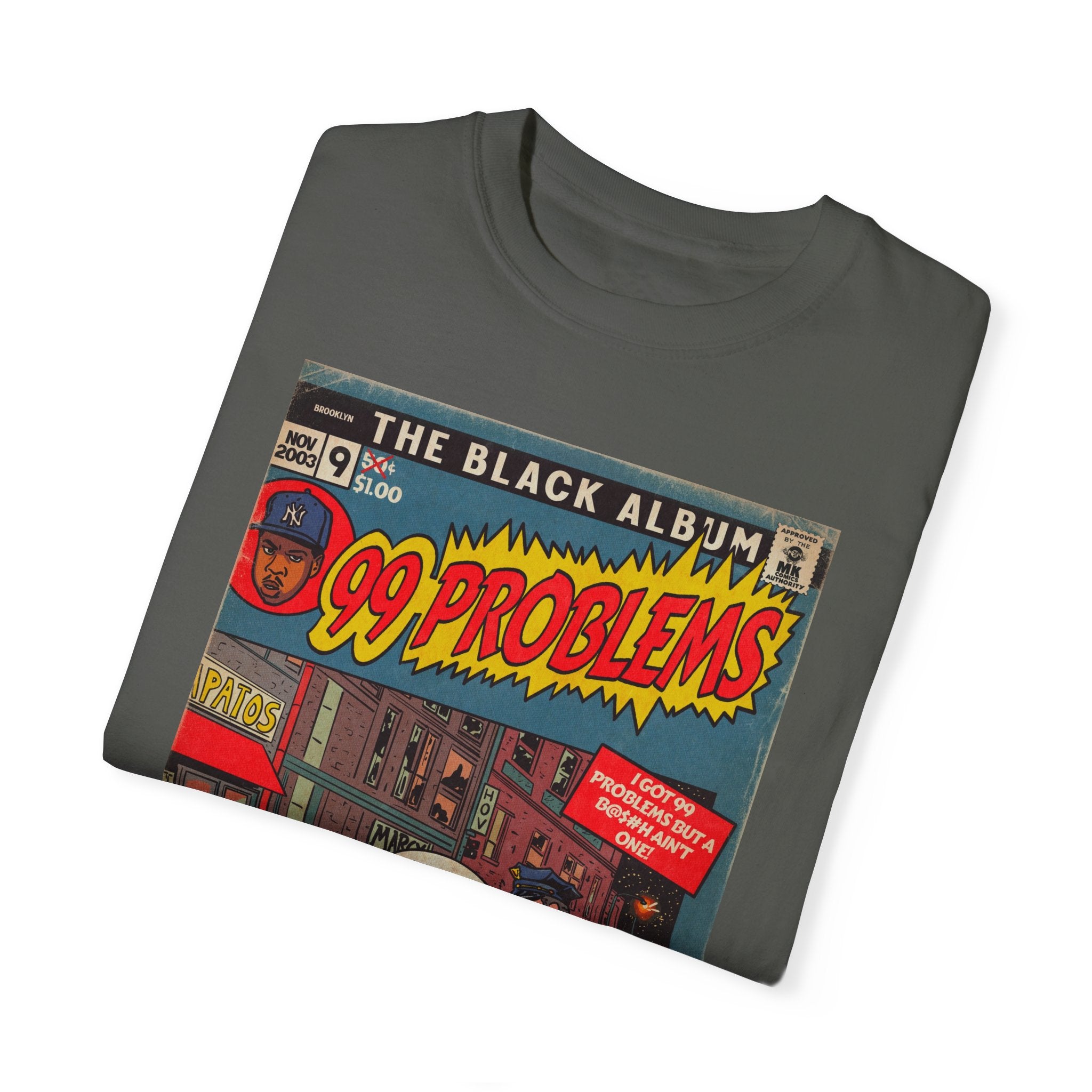 99 Problems - Unisex Comfort Colors T-shirt