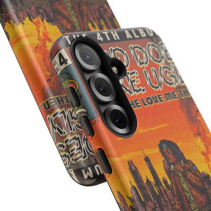 God Does Like Ugly - Tough Phone Cases