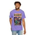 Neighbors - Unisex Comfort Colors T-shirt