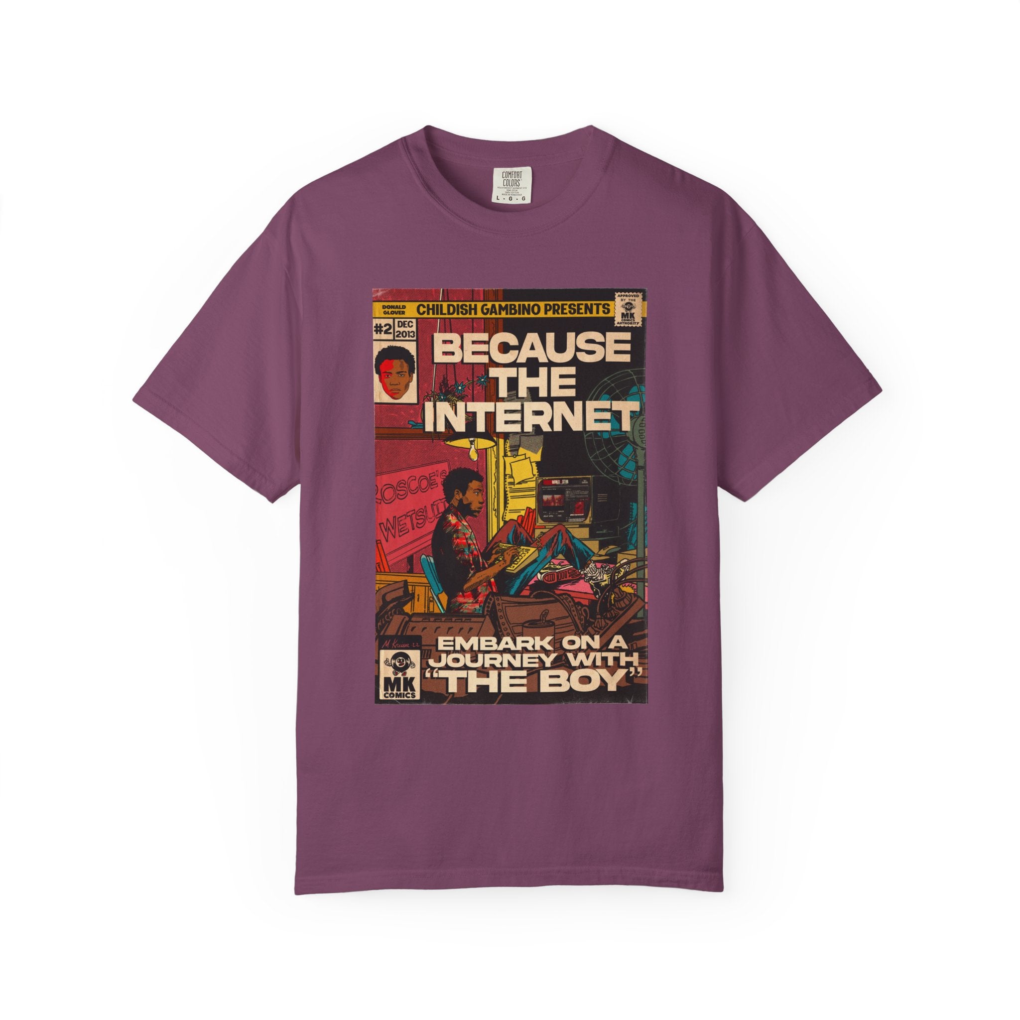 Because the Internet - Unisex Comfort Colors T-shirt