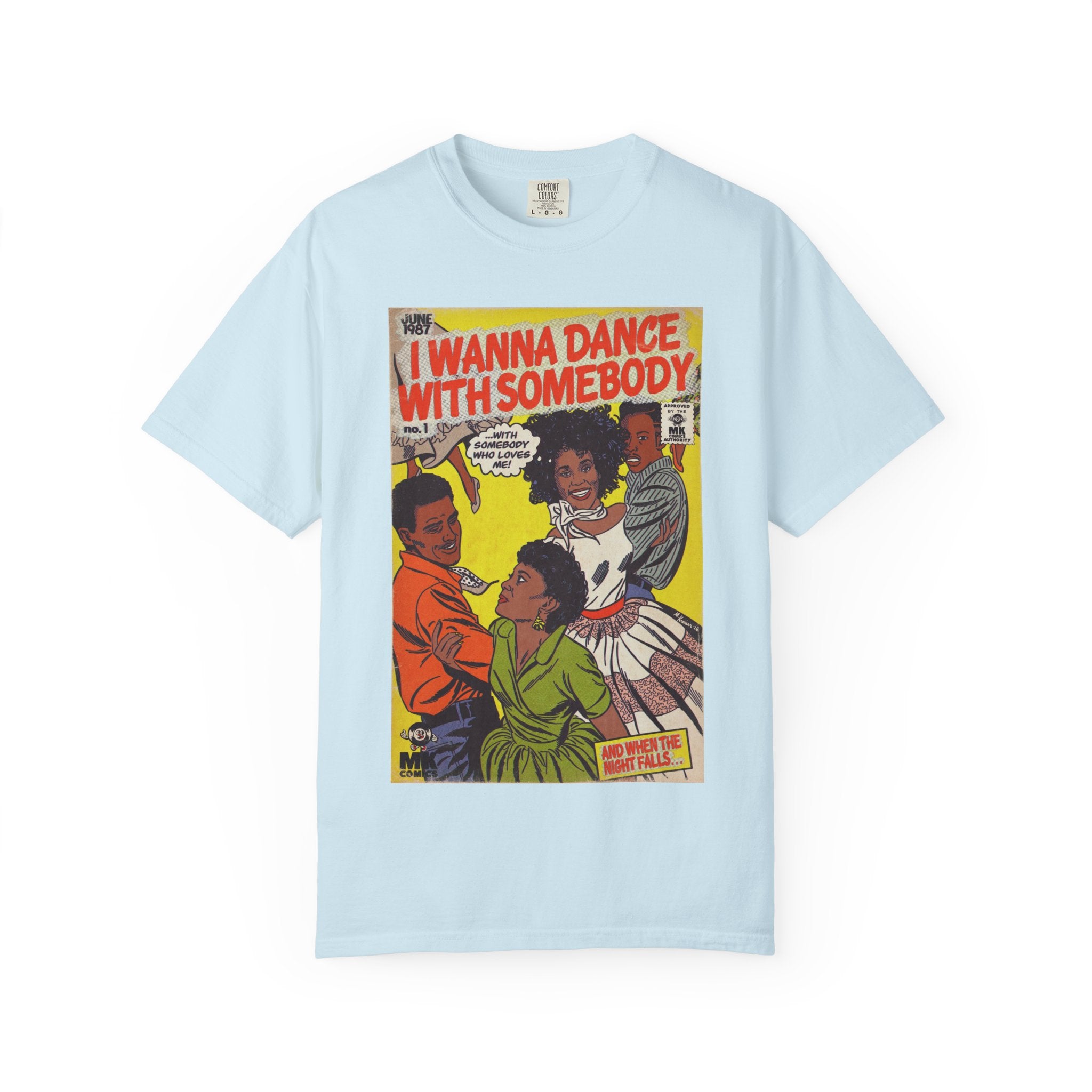 I Wanna Dance with Somebody - Unisex Comfort Colors T-shirt