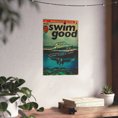 Swim Good - Matte Vertical Posters