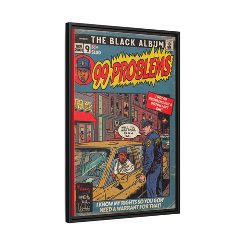 99 Problems - Matte Canvas, Framed (Multi-color)
