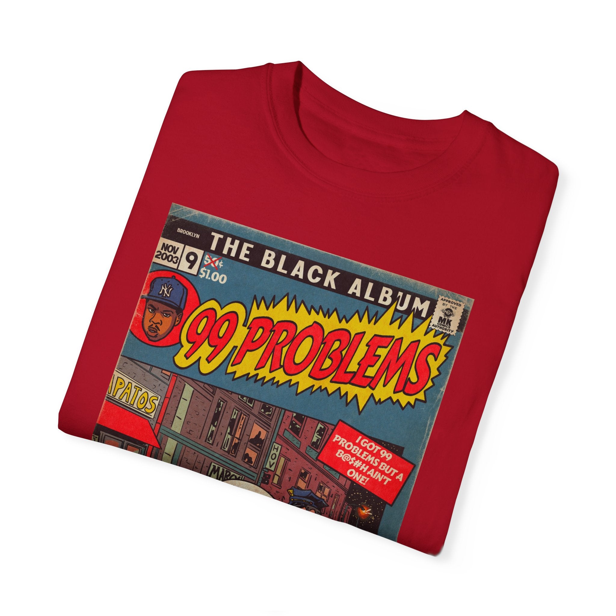 99 Problems - Unisex Comfort Colors T-shirt