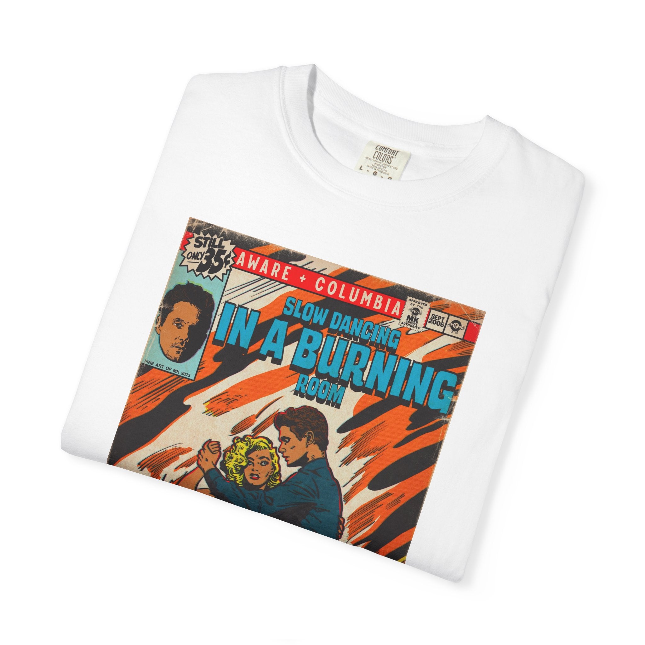 Slow Dancing in a Burning Room - Unisex Comfort Colors Shirt
