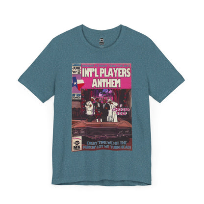 Int’l Players Anthem - Unisex Jersey Short Sleeve Tee