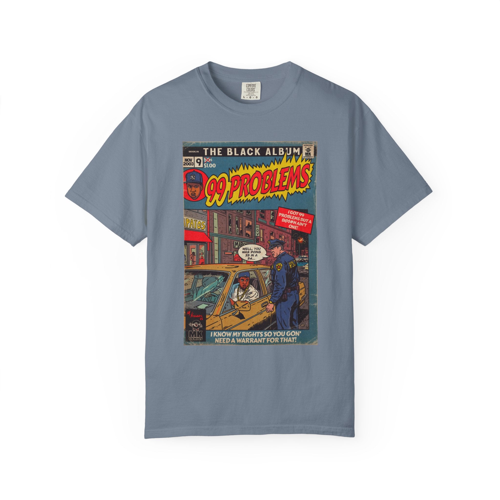 99 Problems - Unisex Comfort Colors T-shirt