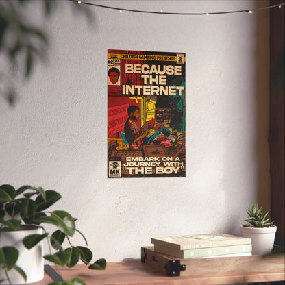 Because The Internet - Vertical Matte Poster