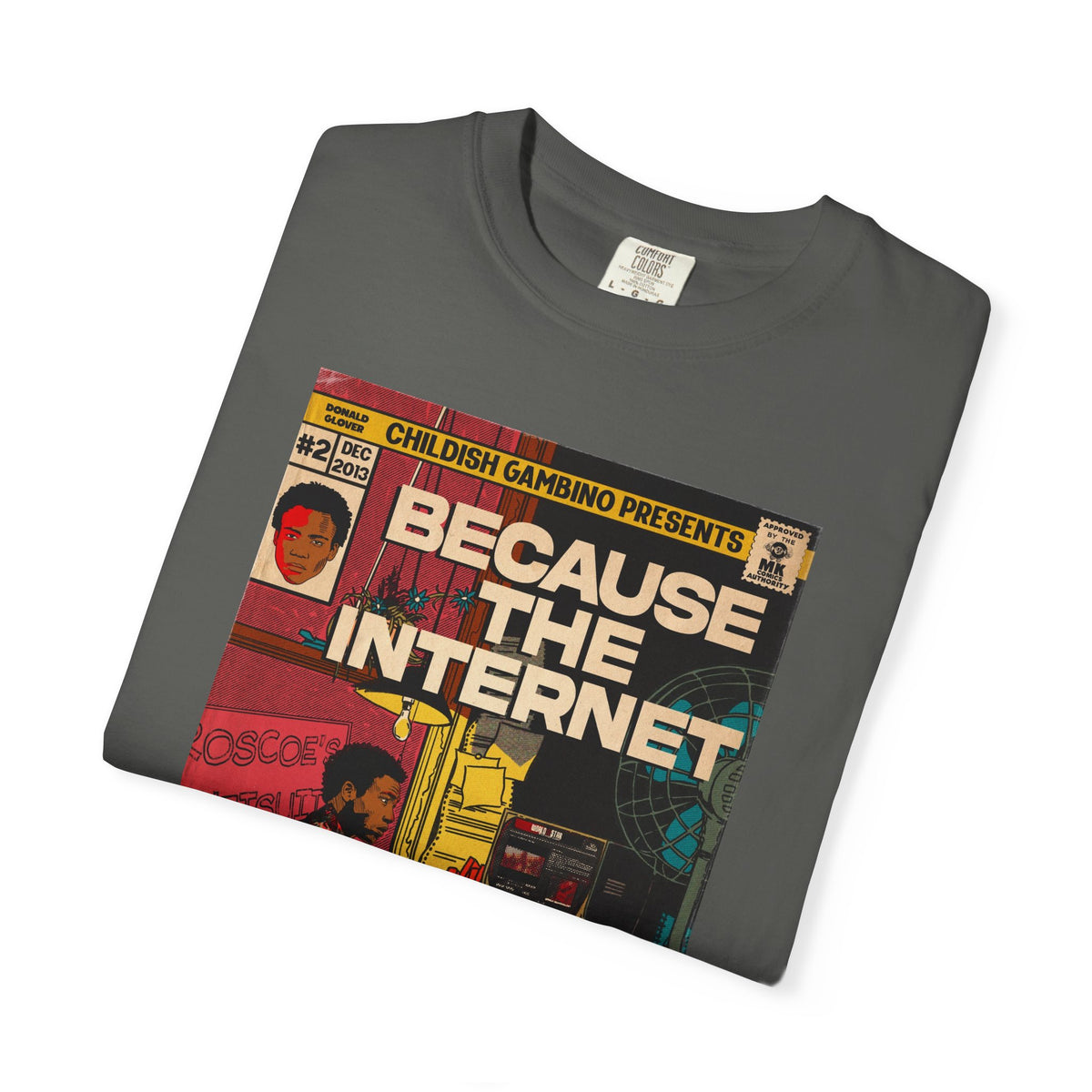 Because the Internet – Unisex Comfort Colors T-Shirt