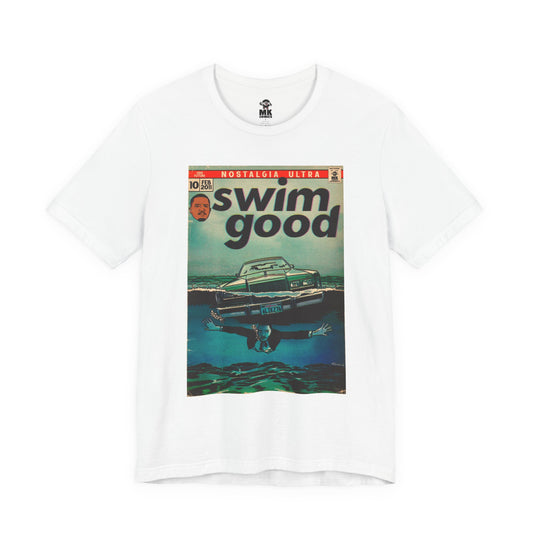 Swim Good - Unisex Jersey Short Sleeve Tee