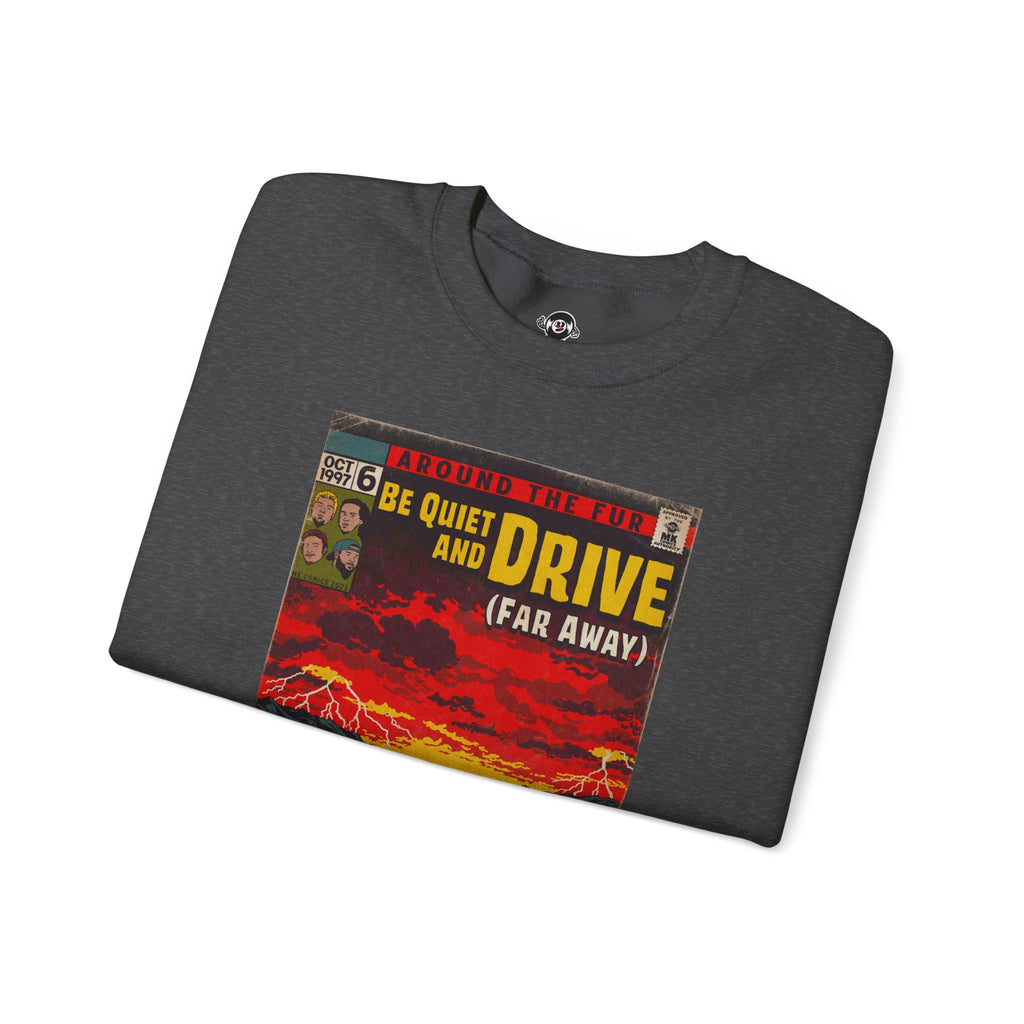 Be Quiet and Drive - Unisex Heavy Blend™ Crewneck Sweatshirt