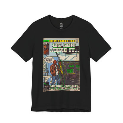 We Gon' Make It - Unisex Jersey Short Sleeve Tee