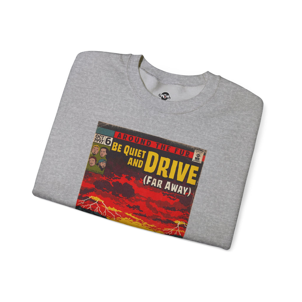 Be Quiet and Drive - Unisex Heavy Blend™ Crewneck Sweatshirt