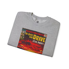 Be Quiet and Drive - Unisex Heavy Blend™ Crewneck Sweatshirt