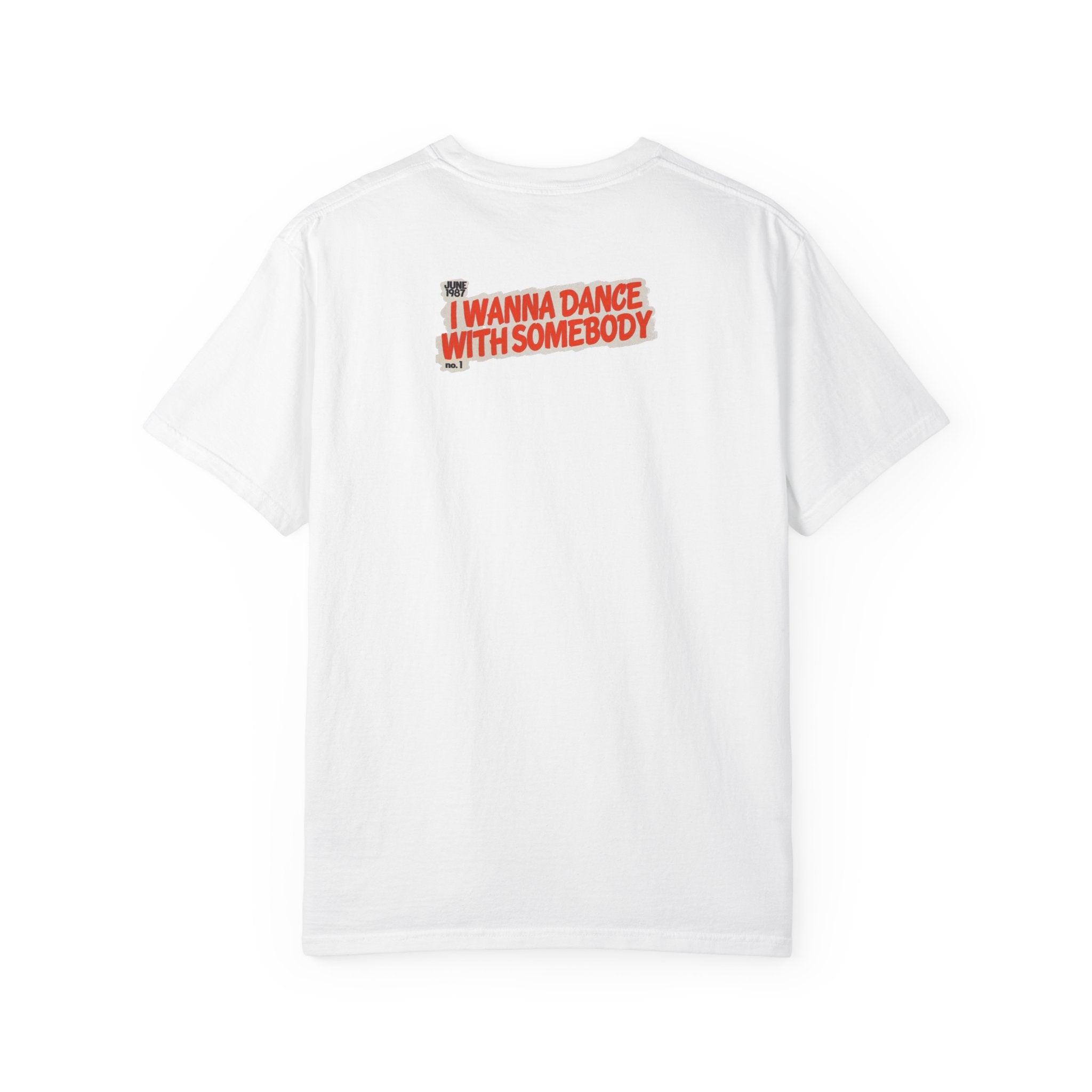 I Wanna Dance with Somebody - Unisex Comfort Colors T-shirt