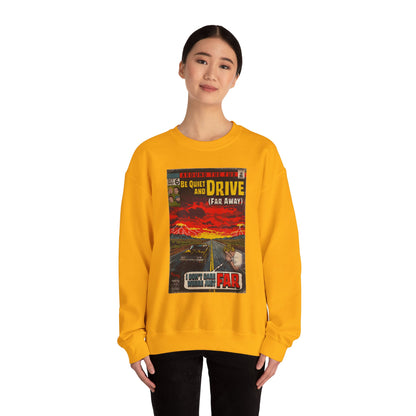 Be Quiet and Drive - Unisex Heavy Blend™ Crewneck Sweatshirt