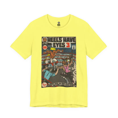 Heels Have Eyes 3 - Unisex Jersey Short Sleeve Tee