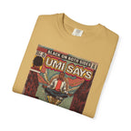 Umi Says - Unisex Comfort Colors T-Shirt