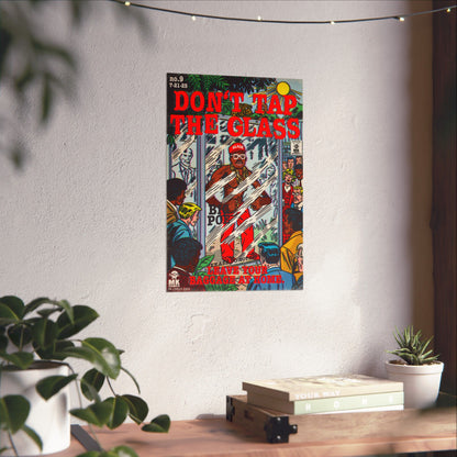 Don't Tap The Glass -Matte Vertical Posters