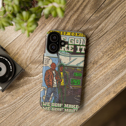 We Gon' Make It - Tough Phone Cases