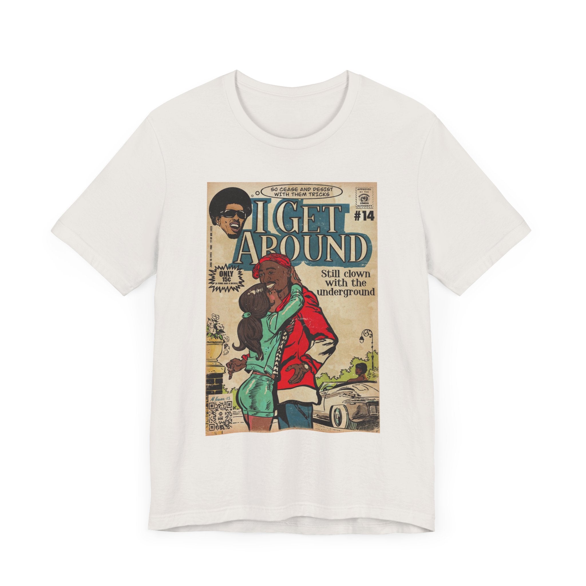 I Get Around - Unisex Jersey Short Sleeve Tee