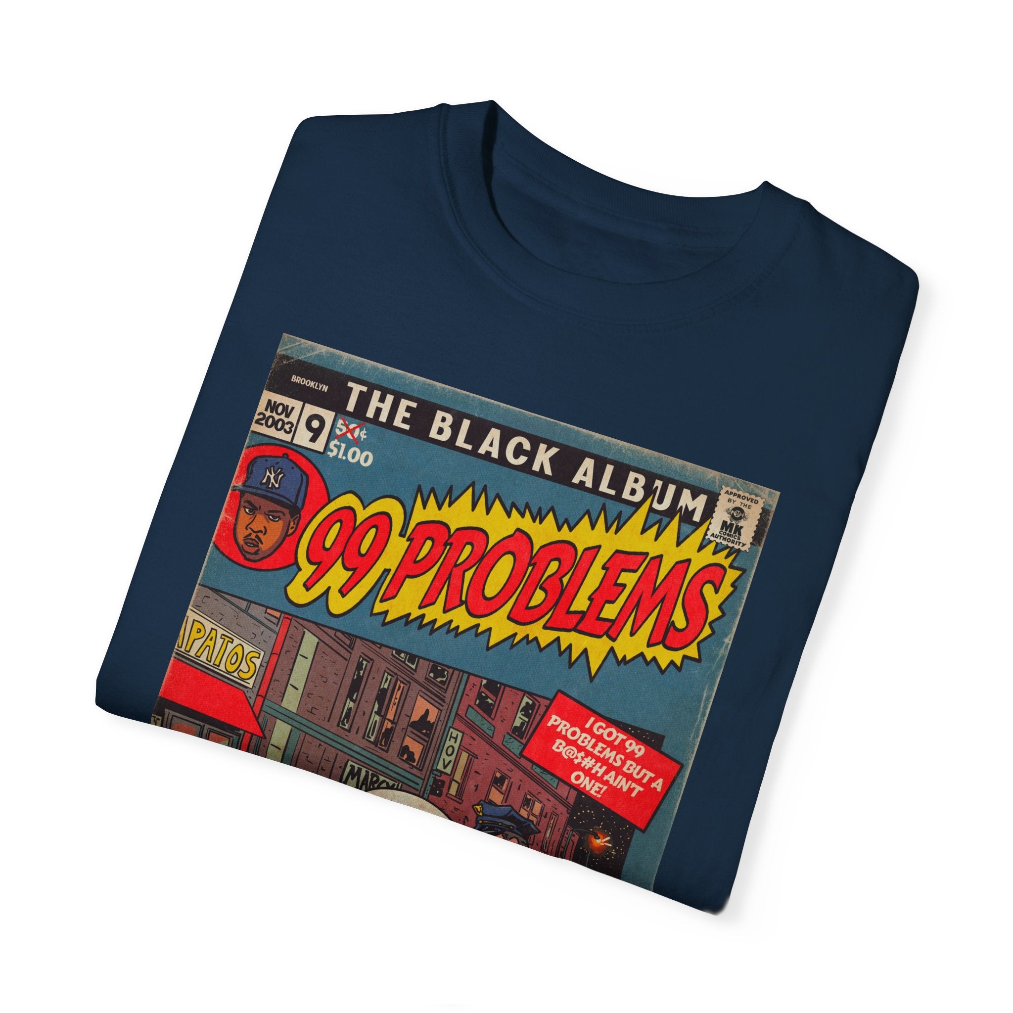 99 Problems - Unisex Comfort Colors T-shirt