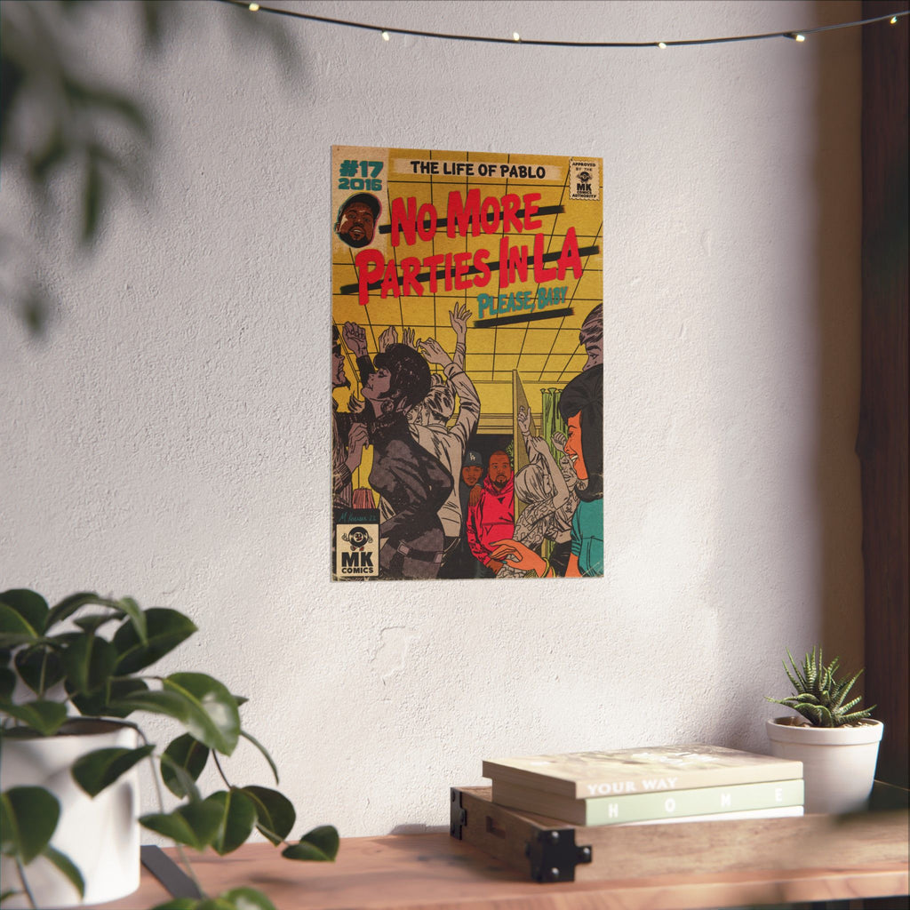 No More Parties in LA - Matte Vertical Posters