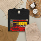 Be Quiet and Drive - Unisex Comfort Colors T-shirt