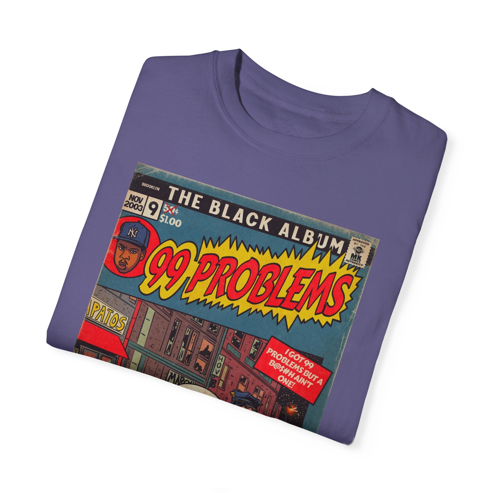 99 Problems - Unisex Comfort Colors T-shirt