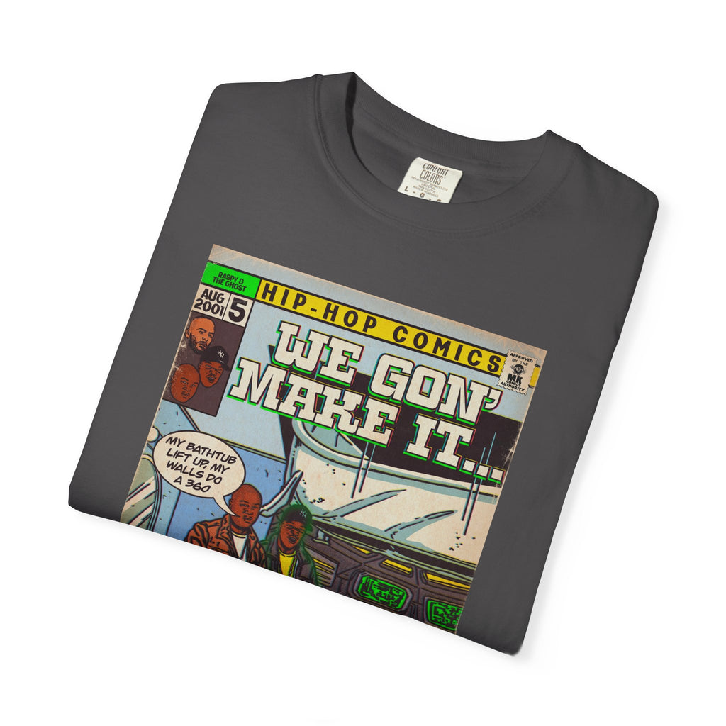 We Gon' Make It - Comfort Colors Unisex-T-Shirt