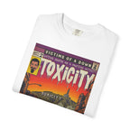 Toxicity - Unisex Comfort Colors T-shirt
