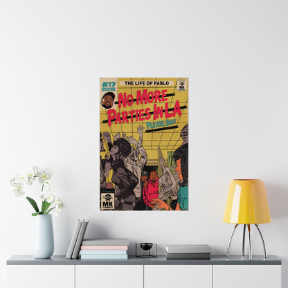 No More Parties in LA - Matte Vertical Posters