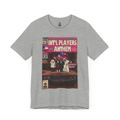 Int’l Players Anthem - Unisex Jersey Short Sleeve Tee