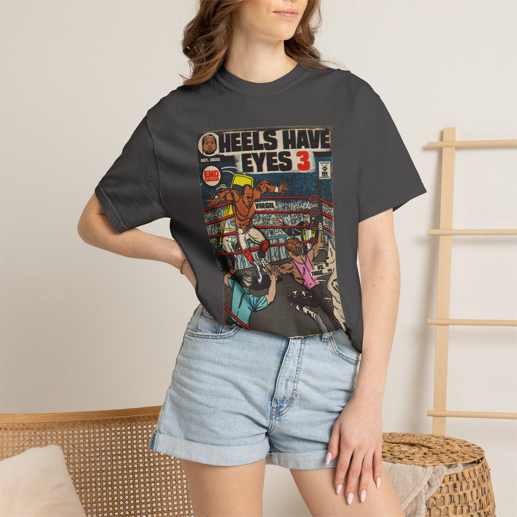 Heels Have Eyes 3 - Unisex Comfort Colors T-shirt