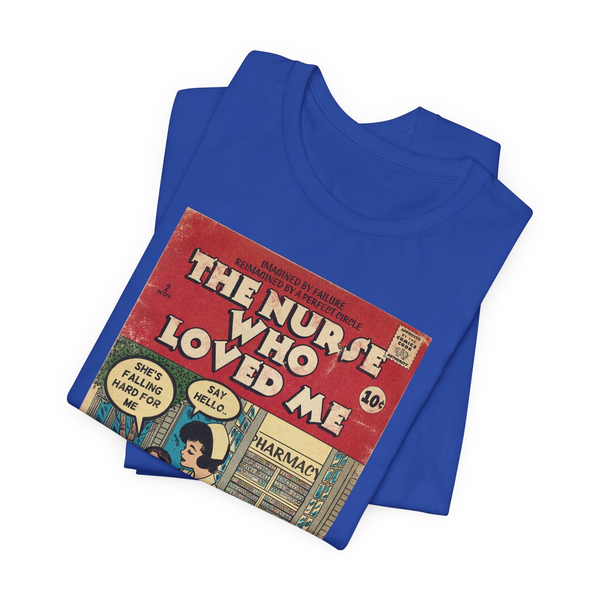 The Nurse Who Loved Me -Unisex Jersey T-Shirt