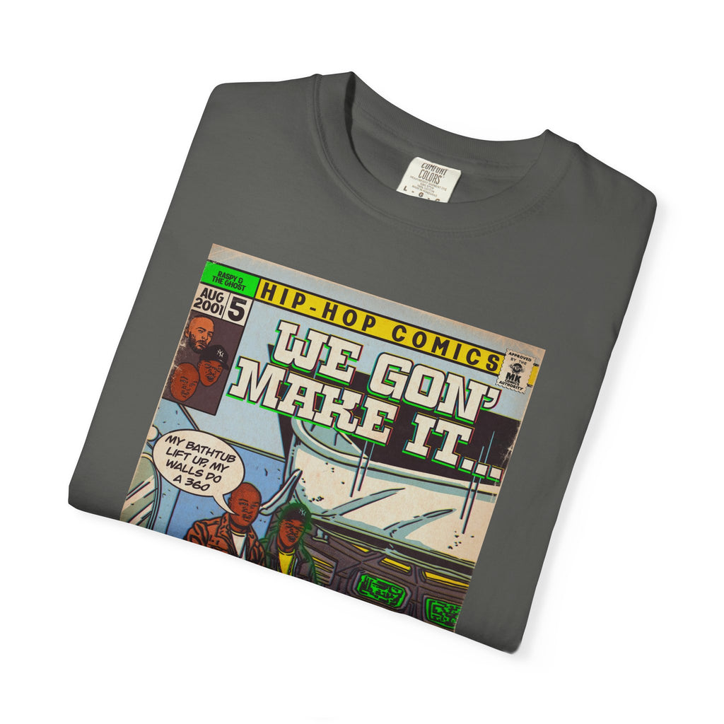 We Gon' Make It - Comfort Colors Unisex-T-Shirt