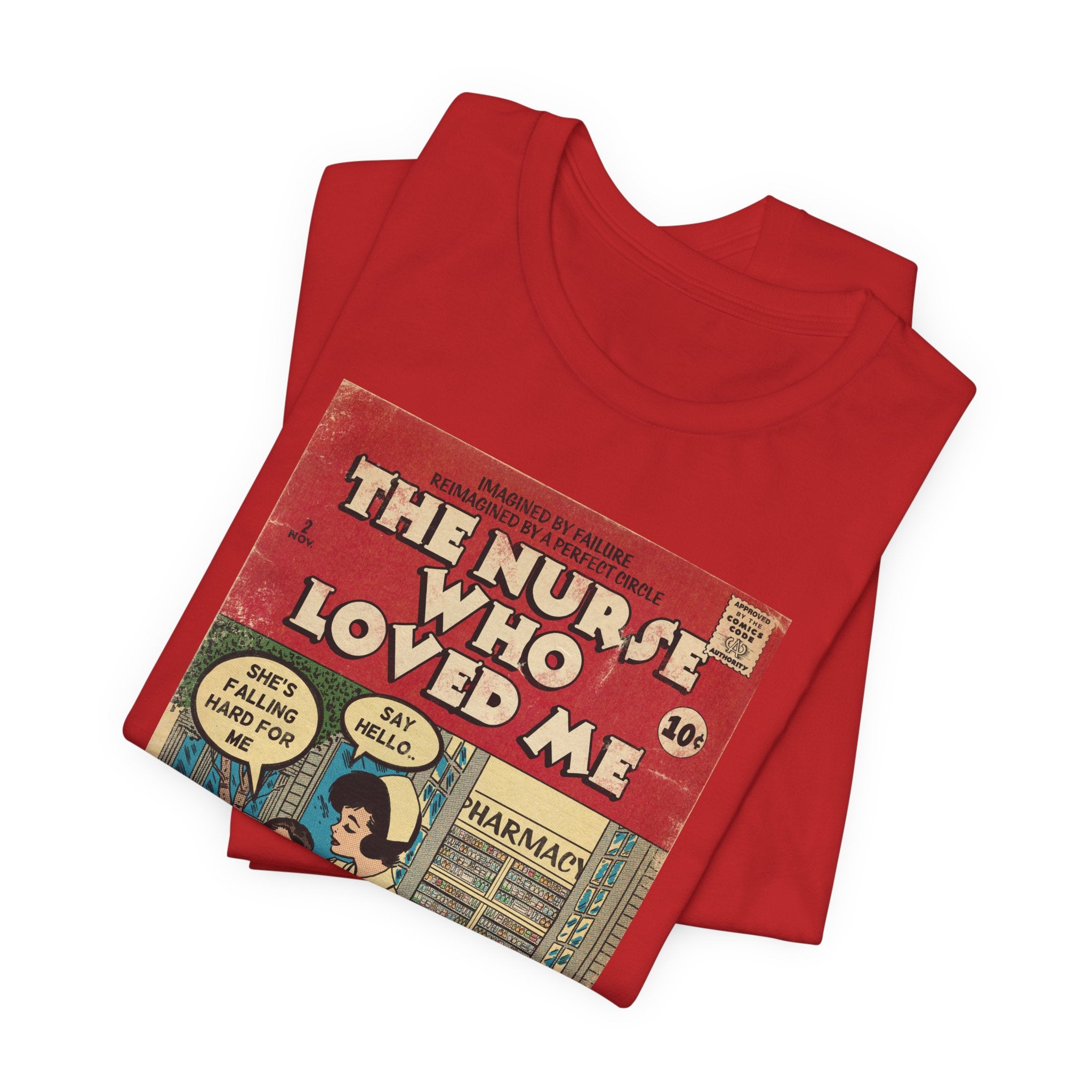 The Nurse Who Loved Me -Unisex Jersey T-Shirt