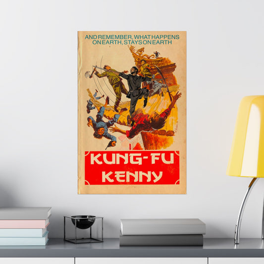 Kung Fu Kenny - Vertical Matte Posters