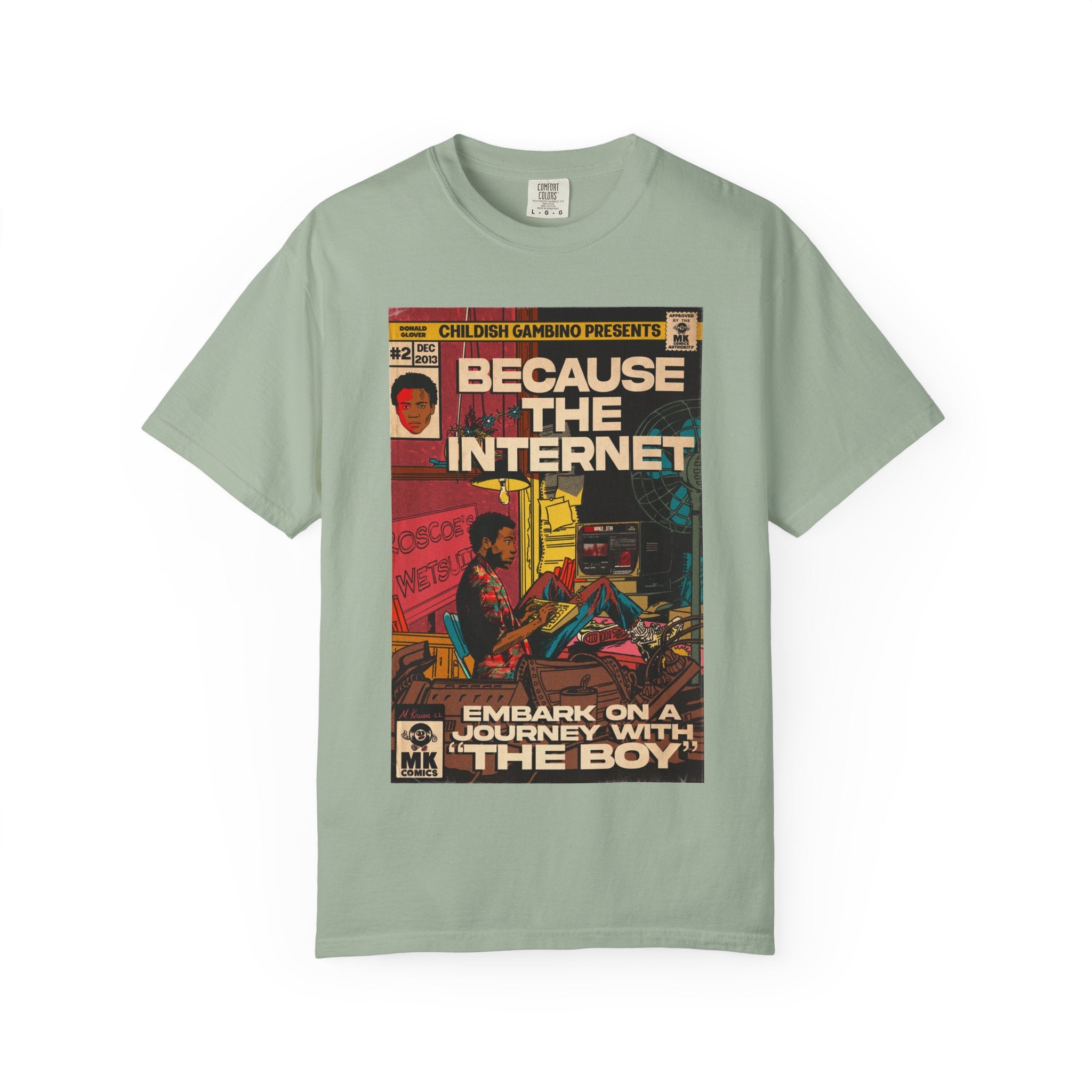 Because the Internet - Unisex Comfort Colors T-shirt