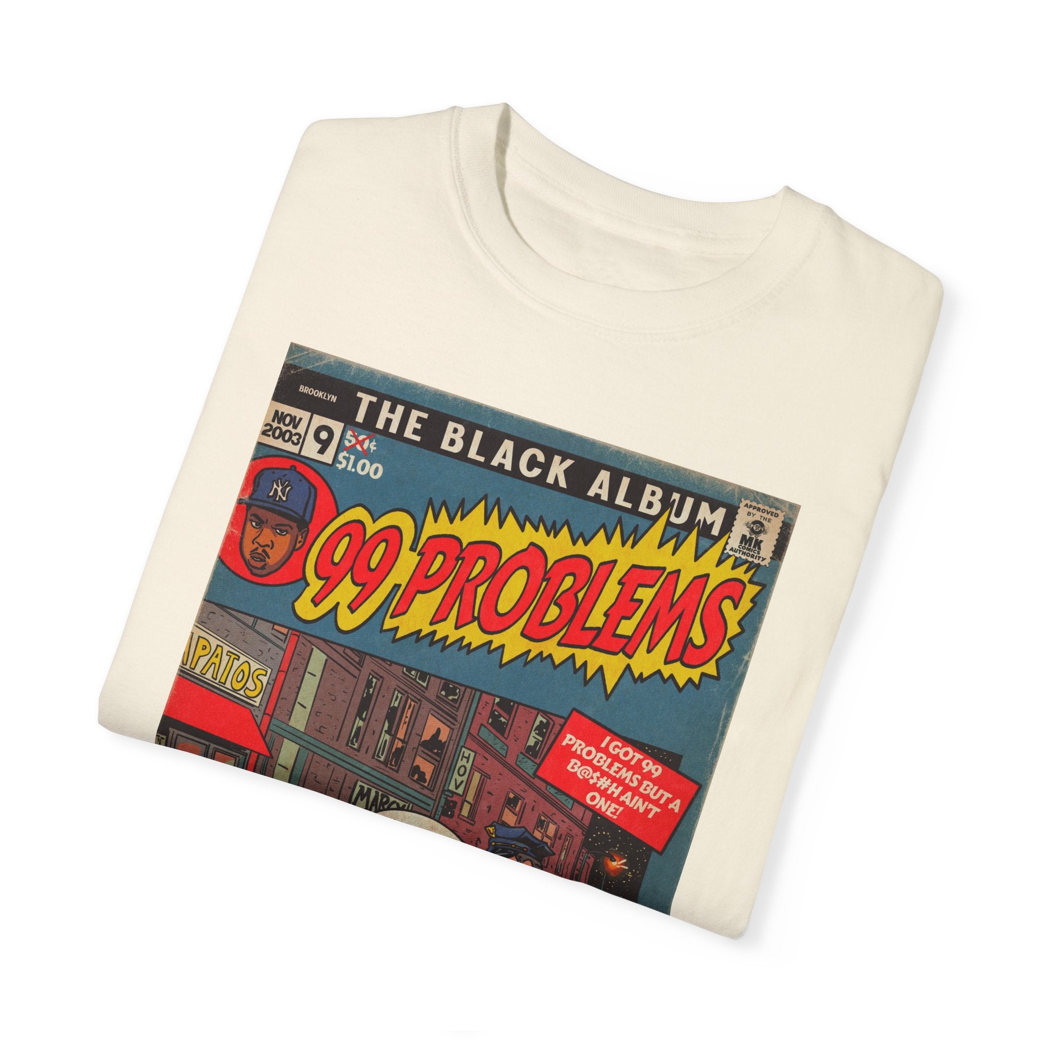 99 Problems - Unisex Comfort Colors T-shirt