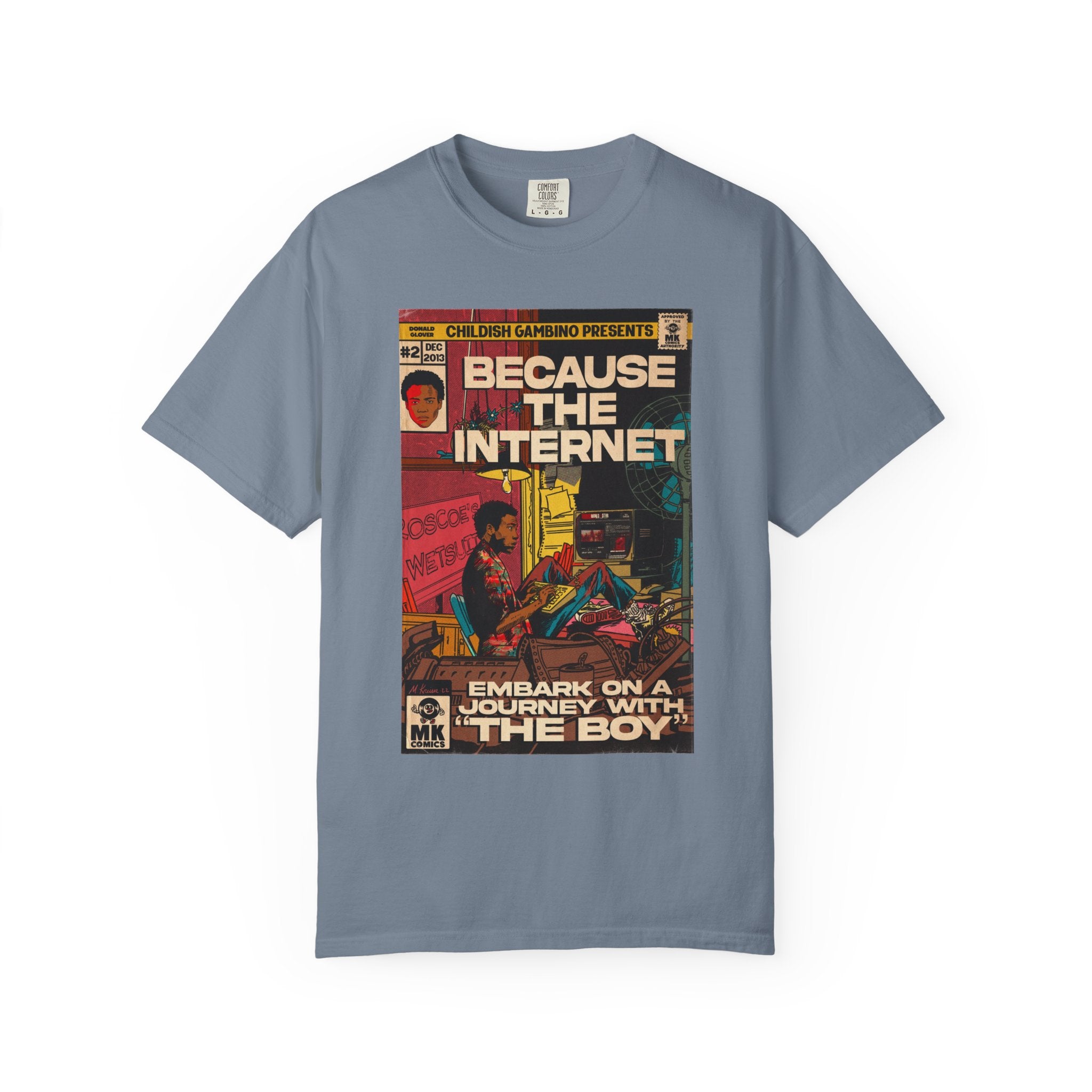Because the Internet - Unisex Comfort Colors T-shirt
