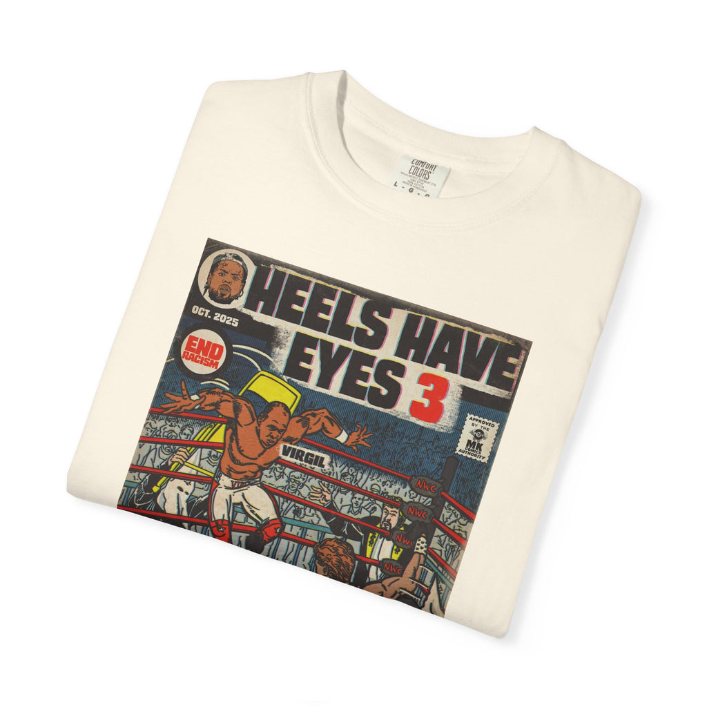 Heels Have Eyes 3 - Unisex Comfort Colors T-shirt