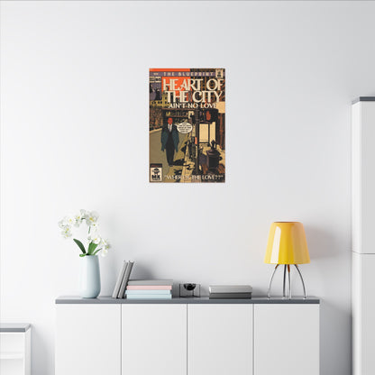 Heart of the City (Where’s The Love) - Matte Canvas, Stretched, 0.75"