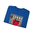 Tyler - Sorry Not Sorry - Unisex Heavy Blend™ Crewneck Sweatshirt