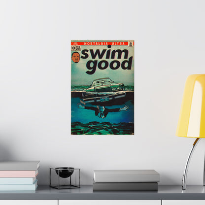 Swim Good - Matte Vertical Posters