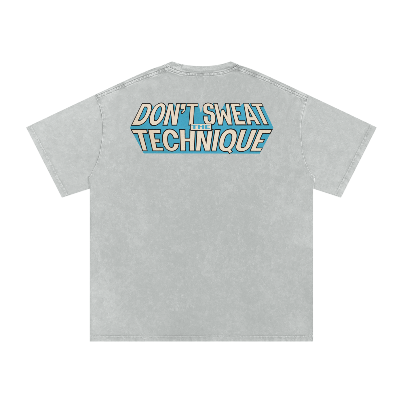 Don't Sweat the Technique - Snow Washed Oversized Cotton T-Shirt
