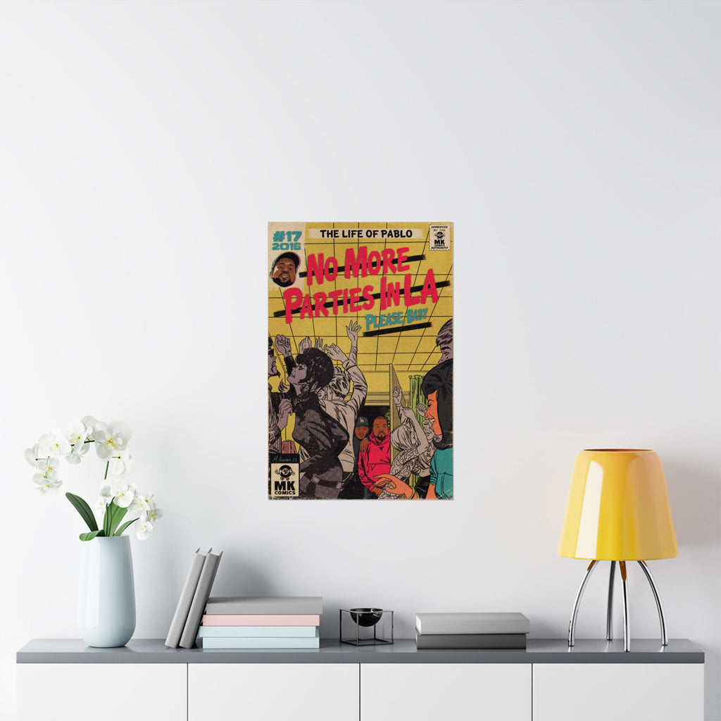 No More Parties in LA - Matte Vertical Posters